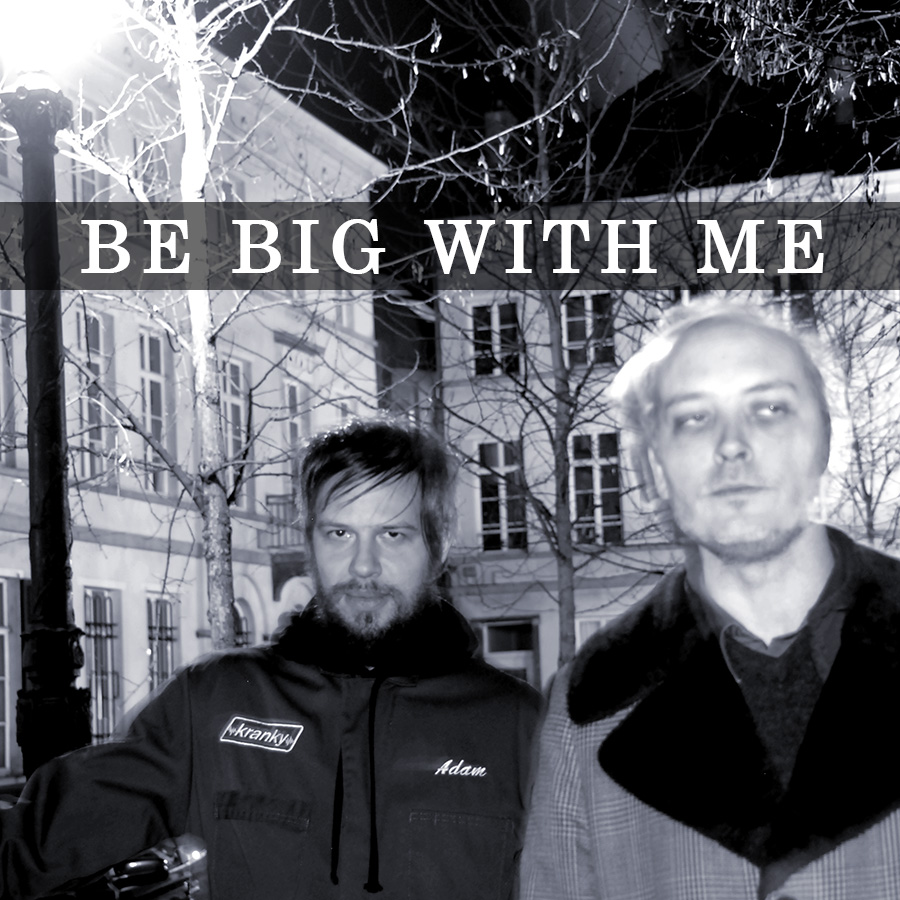 Be Big With Me